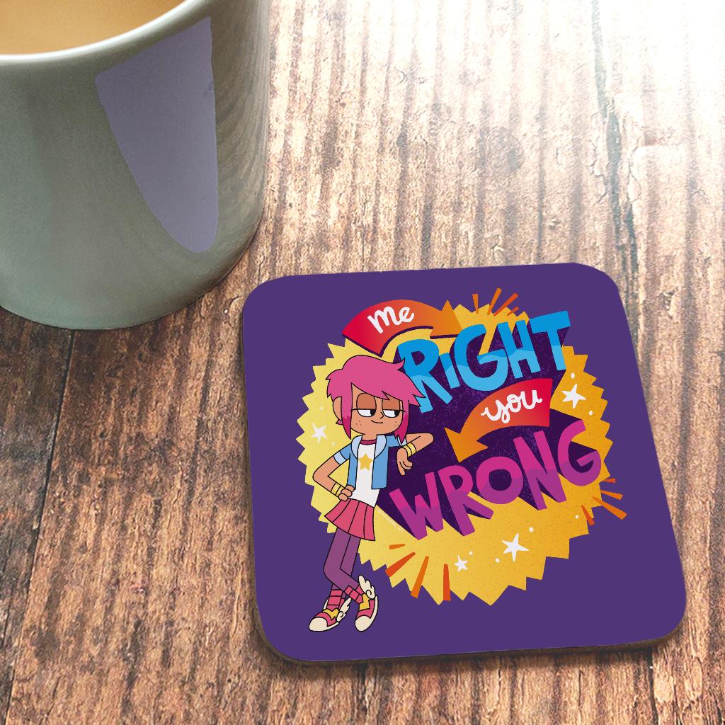 Me Right You Wrong Coaster