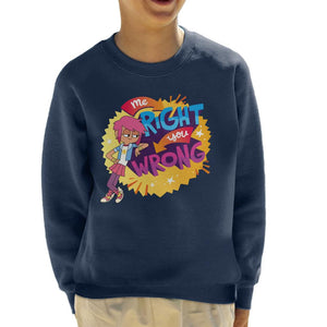 Me Right You Wrong Kid's Sweatshirt