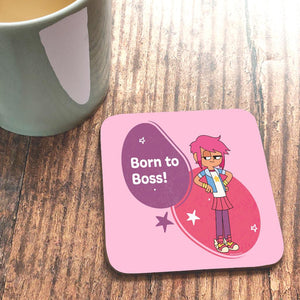 Girl Born To Boss Coaster