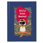 Load image into Gallery viewer, Belly Rubs Needed Hardback Journal
